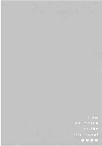 Hatsukoi ni wa Kanawanai! | 敌不过的初恋!