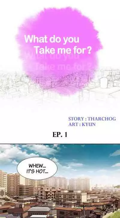 What do you Take me For? Ch.35/?
