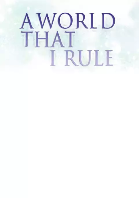 A World That I Rule Ch.01-30