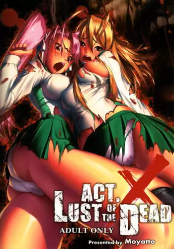 [Milky Paint (Moyatto)] Act.X LUST OF THE DEAD (Gakuen Mokushiroku HIGHSCHOOL OF THE DEAD)
