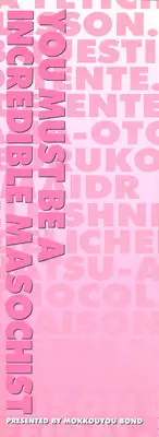 [Mokkouyou Bond] Kimitte Do-M Desho - You Must Be A Incredible Masochist