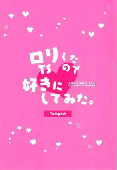 (Dai 3-kai TSF Market) [Tempest (Imaki Ten, Yamamoto fcn)] Loli TS Shita node Suki ni Shite Mita. - I did a lori ts and did what I wanted.