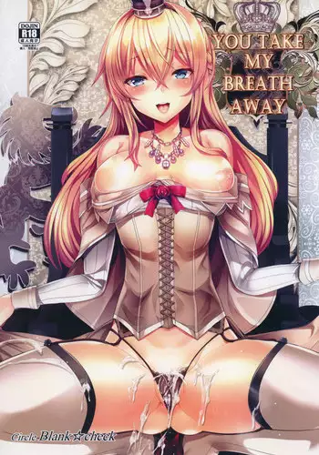 (C91) [Blank★Check (Shiri)] YOU TAKE MY BREATH AWAY (Kantai Collection -KanColle-) [English] [desudesu]