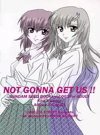 (C64) [Dobuita Street, MK factory (Katsuki Mana)] NOT GONNA GET US!! (Mobile Suit Gundam SEED)