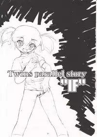 (SC40) [EKAKIGOYA NOTESYSTEM (Nanjou Asuka)] Twins parallel story "IF" (Original)