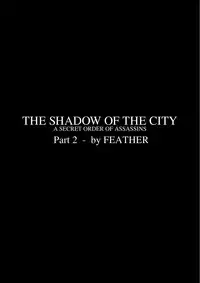 [feather]The Shadow Of The City - Part 2