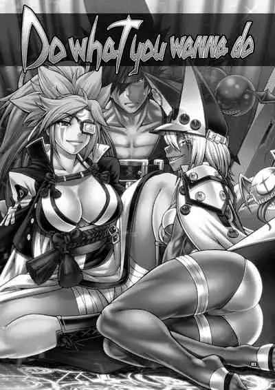 Do What You Wanna Do