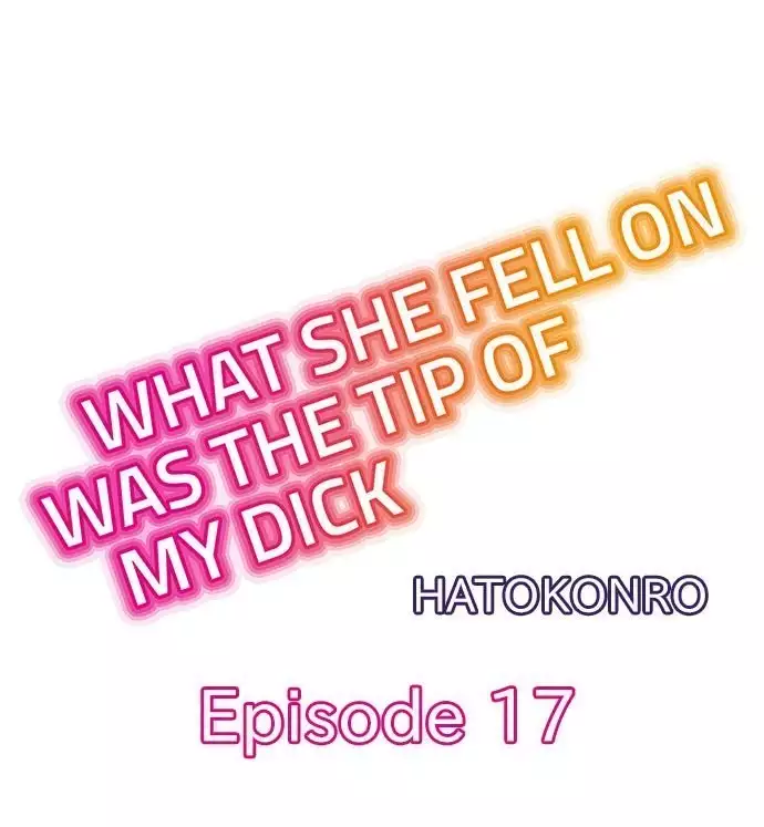 What She Fell On Was the Tip of My Dick