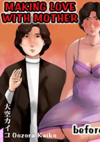 [Oozora Kaiko (kaiko)] Haha ni Koishite ~Wakare no Mae ni~ | Making Love with Mother ~Before Parting~ [English][Amoskandy]