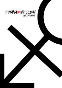 FUTANA【RE】BELLION Ch.1