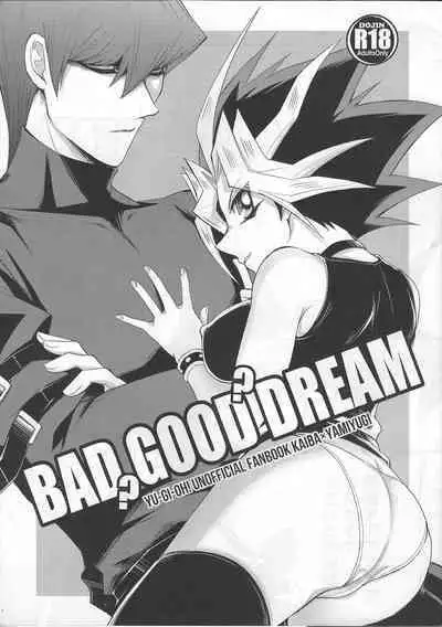 (Ore no Turn 3) [ -273℃ (Asato)] BAD?GOOD?DREAM (Yu-Gi-Oh!)