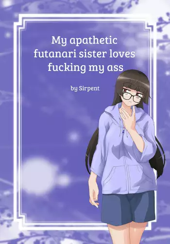 My apathetic futanari sister loves fucking my ass